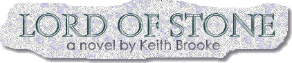Lord of Stone - a novel by Keith Brooke