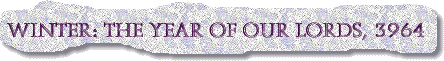 Winter: The Year of Our Lords, 3964
